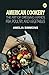 American Cookery: The Art o...