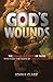 God's Wounds- The Remarkabl...