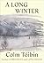 A Long Winter by Colm Tóibín