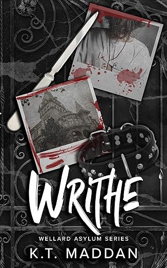 Writhe: Wellard Asylum Series
