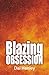 Blazing Obsession