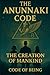 The Anunnaki Code: The Creation of Mankind (Codice Anunnaki)
