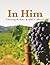 In Him: Experiencing the Ri...