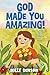 God Made You Amazing!: Insp...