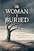 The Woman I Buried : A Memo...