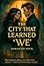 The City That Learned “We”