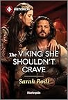 The Viking She Shouldn't Crave by Sarah Rodi