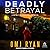 Deadly Betrayal: A Detectiv...