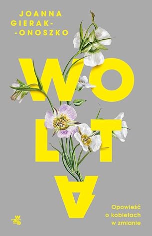 Wolta. Opowieść o kobietach w zmianie