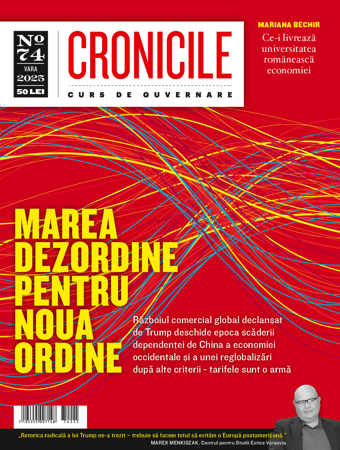 Cronicile #74— Vara 2025: Marea Dezordine pentru Noua Ordine