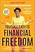 Your Journey to Financial Freedom: A Step-by-Step Guide to Achieving Wealth and Happiness