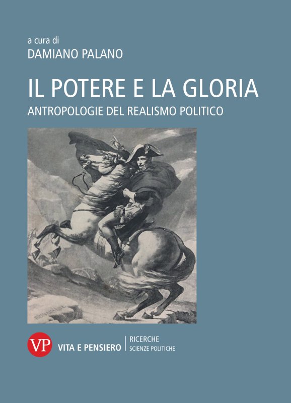 Il potere e la gloria. Antropologia del realismo politico (Paperback)