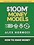 $100M Money Models: How To Make Money (Acquisition.com $100M Series)