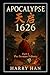 Apocalypse 1626 Part I: The...