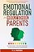 Emotional Regulation for Middle School Parents by T.R. Fosters