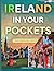 IRELAND IN YOUR POCKETS: TH...