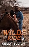 Wilde Ride by Kelly Elliott Wilde Ride by Kelly Elliott