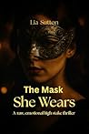 The Mask She Wear...