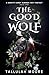 The Good Wolf