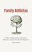 Family Addictus: A New Unde...