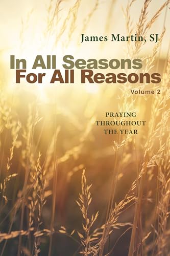 In All Seasons, For All Reasons: Praying Throughout the Year; Volume 2 (Kindle Edition)