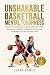 Unshakable Basketball Mental Toughness by Logan Power