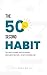 The 50-Second Habit by Hung Do
