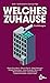 Welches Zuhause