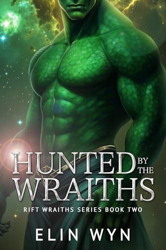 Hunted by the Wraiths (Rift Wraiths Book 2)