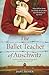 The Ballet Teacher of Ausch...
