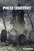 Poker Cemetery by M.  Hartman