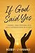 If God Said Yes by Robby Lybrand