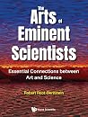 The Arts of Eminent Scientists: Essential Connections between Art and Science