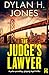 The Judge's Lawyer by Dylan H. Jones The Judge's Lawyer by Dylan H. Jones