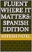 Fluent Where It Matters: Sp...