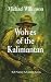 Wolves of the Kalimantan: W...