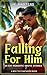 Falling for Him: 20 Gay Rom...