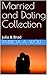 Married and Dating Collecti...