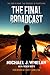 The Final Broadcast: Living...