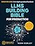 LLMs Building Bible for Pro...