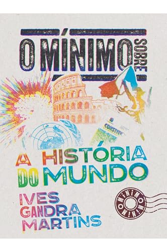 O mínimo sobre a história do mundo (Portuguese Edition)