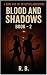 Blood & Shadows : A Rumi & ...