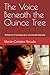 The Voice Beneath the Quince Tree: A Memoir of Growing Up in Communist Romania