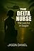 Delta Nurse: The Last Act I...