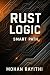 Rust Logic  by Mohan Rayithi