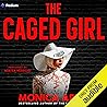 The Caged Girl: A...