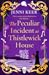 The Peculiar Incident at Thistlewick House by Jenni Keer