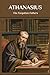 ATHANASIUS: The Forgotten F...