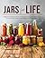 Jars for Life: A Beginner-F...