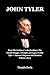 John Tyler: From ‘His Accid...